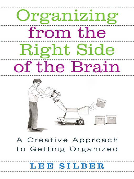 Title details for Organizing from the Right Side of the Brain by Lee Silber - Available